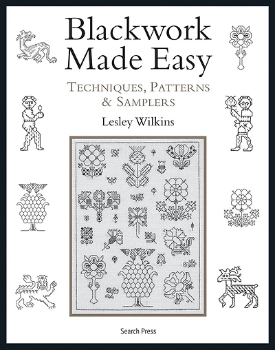 Blackwork Made Easy: Techniques, Patterns and Samplers