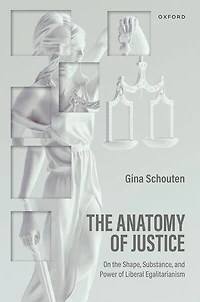 the Anatomy of Justice: On Shape, Substance, and Power Liberal Egalitarianism