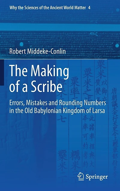 the Making of a Scribe: Errors, Mistakes and Rounding Numbers Old Babylonian Kingdom Larsa
