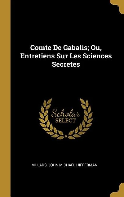 Comte De Gabalis; Ou, Entretiens Sur Les Sciences Secretes