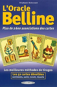 L' oracle Belline: 40 tirages sacrés pour explorer, prédire et transformer sa destinée