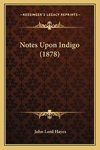 Notes Upon Indigo (1878)