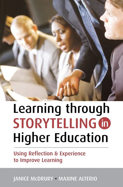 Learning Through Storytelling Higher Education: Using Reflection And Experience To Improve