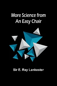 More Science from an Easy Chair