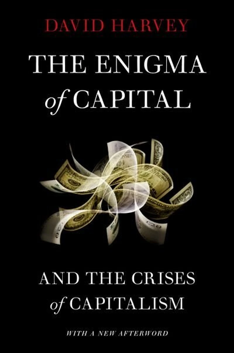 the Enigma of Capital: and Crises Capitalism