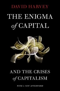 the Enigma of Capital: and Crises Capitalism