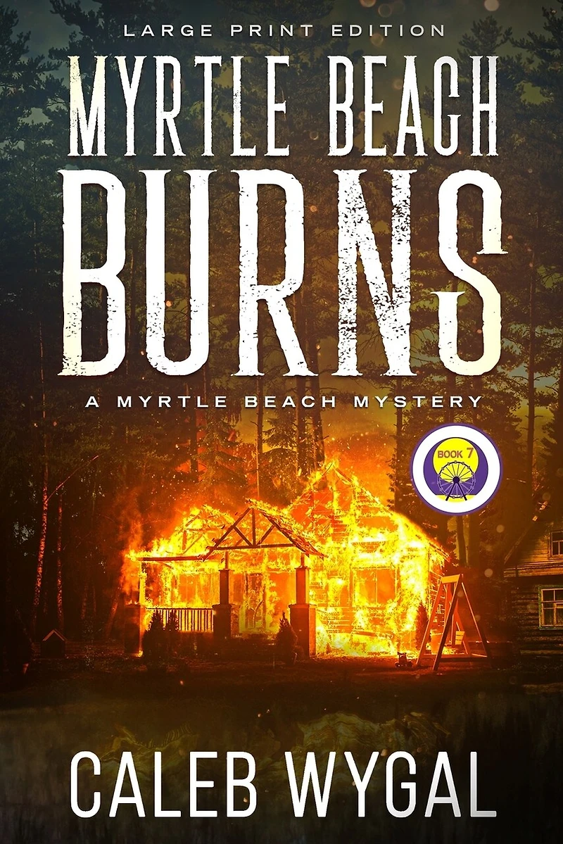 Myrtle Beach Burns - Large Print Edition: A Myrtle Beach Mystery