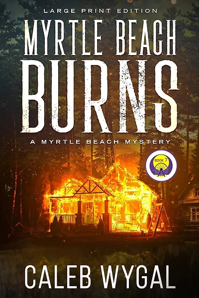 Myrtle Beach Burns - Large Print Edition: A Myrtle Beach Mystery