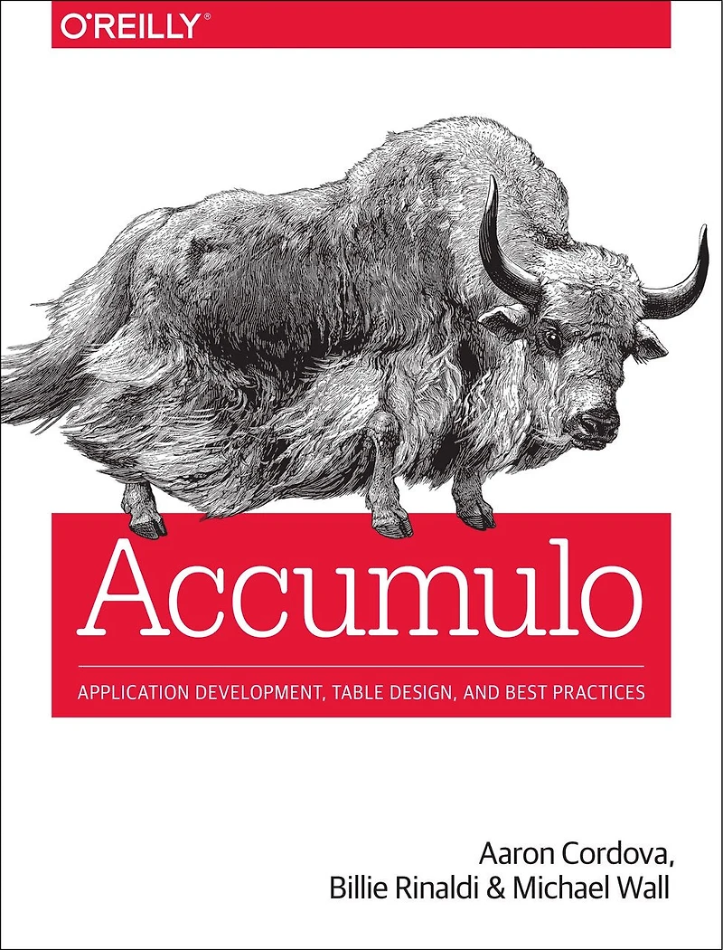 Accumulo: Application Development, Table Design, And Best Practices