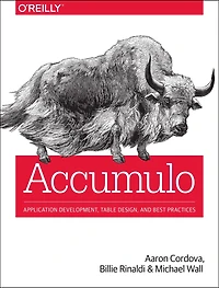 Accumulo: Application Development, Table Design, And Best Practices