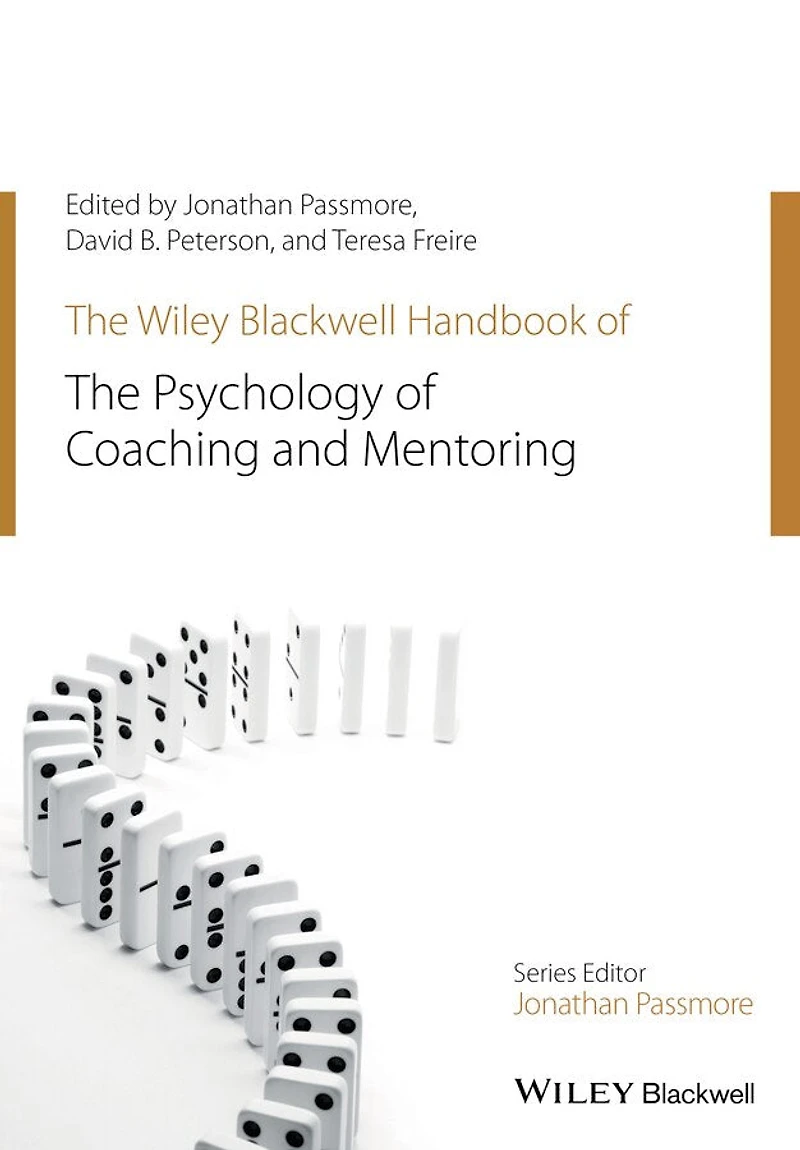 the Wiley-Blackwell Handbook of Psychology Coaching and Mentoring