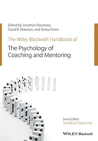 the Wiley-Blackwell Handbook of Psychology Coaching and Mentoring