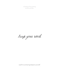 Keep your Word: a self-care journal for connecting deeply to yourself