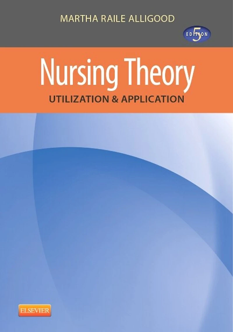 Nursing Theory: Utilization And Application
