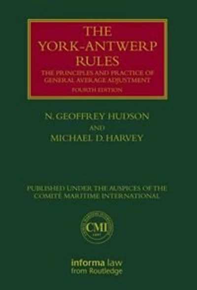 The York-Antwerp Rules: Principles and Practice of General Average Adjustment