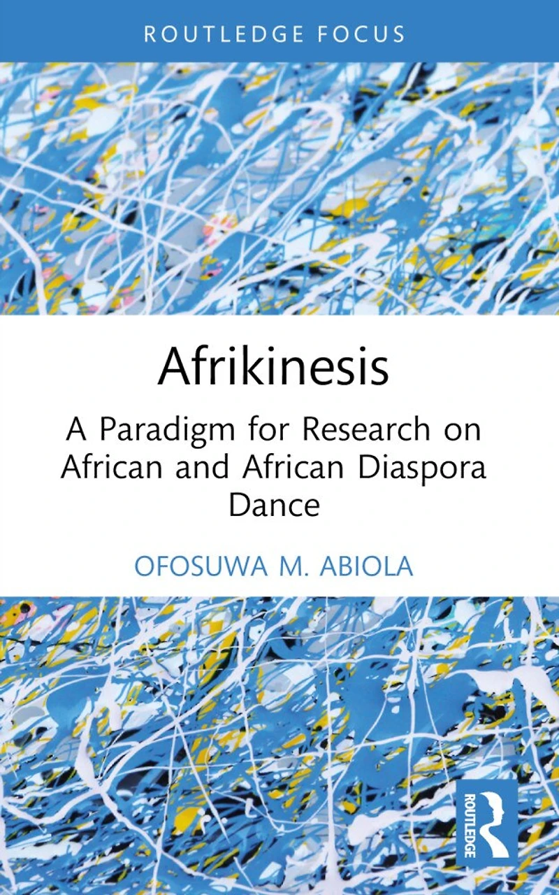 Afrikinesis: A Paradigm for Research on African and Diaspora Dance