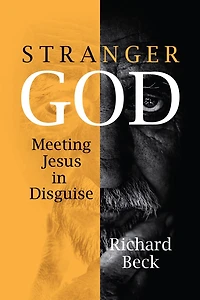 Stranger God: Meeting Jesus Disguise