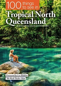 100 Things to See in Tropical North Queensland