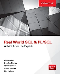 Real World SQL and Pl/Sql: Advice from the Experts: Experts