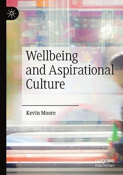 Wellbeing and Aspirational Culture