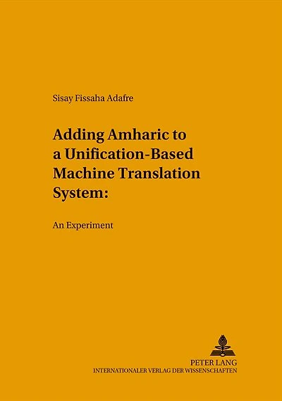 Adding Amharic To A Unification-based Machine Translation System: An Experiment