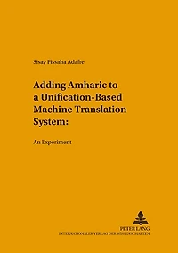 Adding Amharic To A Unification-based Machine Translation System: An Experiment