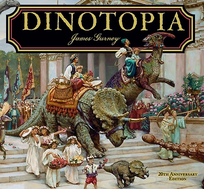 Dinotopia, A Land Apart From Time: 20th Anniversary Edition