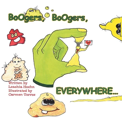 Boogers, Boogers, Everywhere...