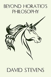 Beyond Horatio's Philosophy: The Fantasy Of Peter S. Beagle
