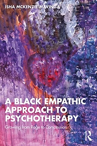 A Black Empathic Approach to Psychotherapy: Growing from Rage Compassion
