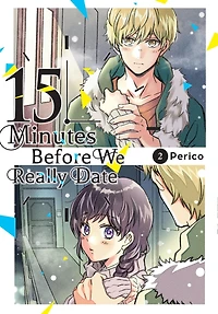 15 Minutes Before We Really Date, Vol. 2