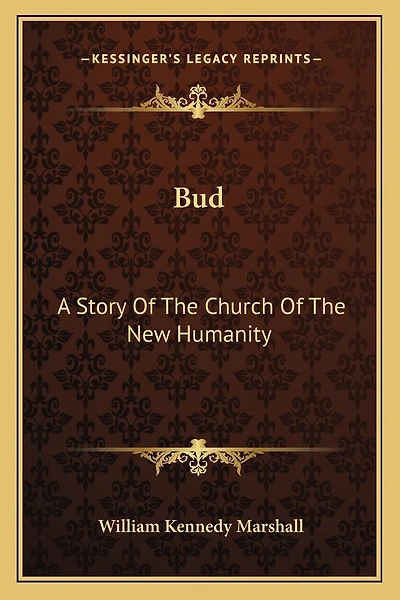Bud: A Story Of The Church Of The New Humanity