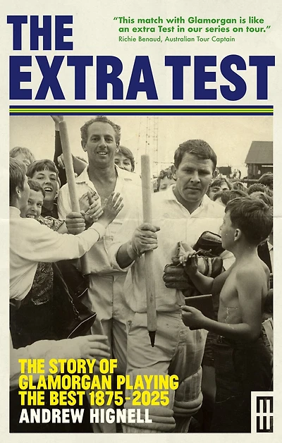 The Extra Test: The story of Glamorgan playing the best: 1875 - 2025