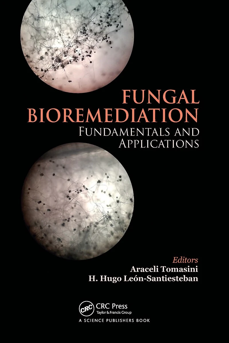 Fungal Bioremediation: Fundamentals And Applications