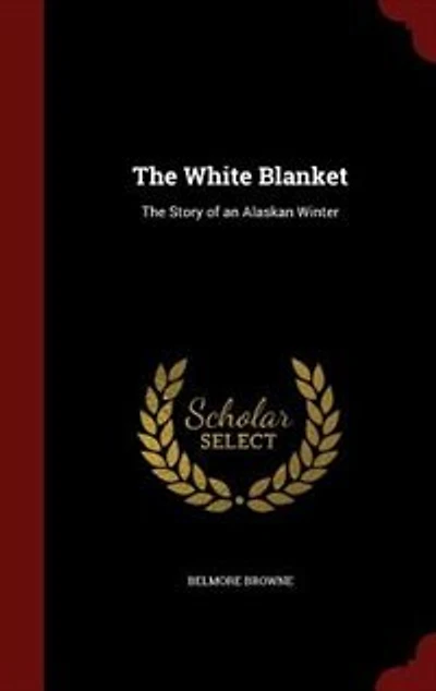 The White Blanket: Story of an Alaskan Winter