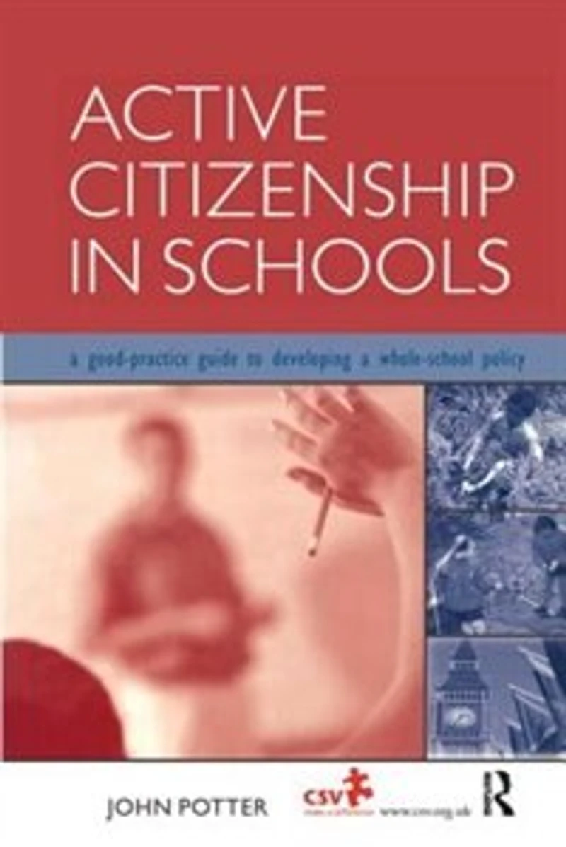 Active Citizenship Schools: a Good Practice Guide to Developing Whole School Policy