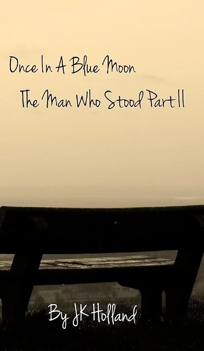 The Man Who Stood Part II: Once In A Blue Moon