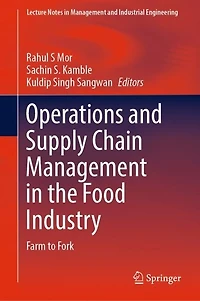 Operations and Supply Chain Management the Food Industry: Farm to Fork