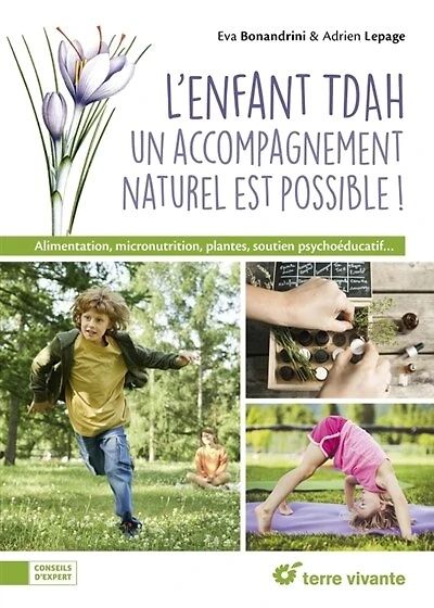 L' enfant TDAH: un accompagnement naturel est possible !