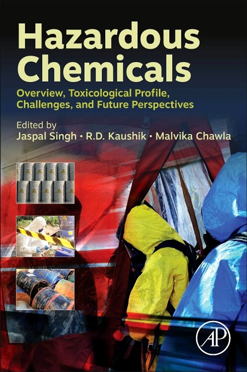 Hazardous Chemicals: Overview, Toxicological Profile, Challenges, and Future Perspectives