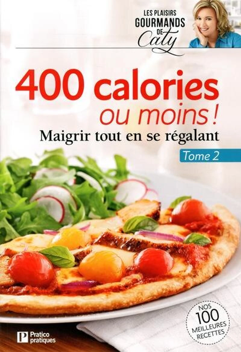 400 calories ou moins !, tome 2: Maigrir tout en se régalant