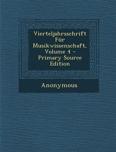 Vierteljahrsschrift Fnr Musikwissenschaft, Volume 4 - Primary Source Edition