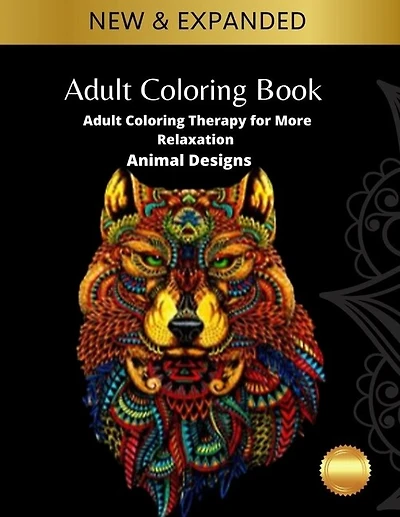 Adult Coloring Book: Adult Coloring Therapy For More Relaxation: Animal Designs: Adult Coloring Book