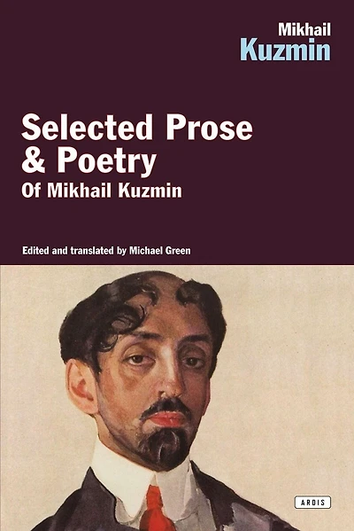 Selected Prose & Poetry of Mikhail Kuzmin