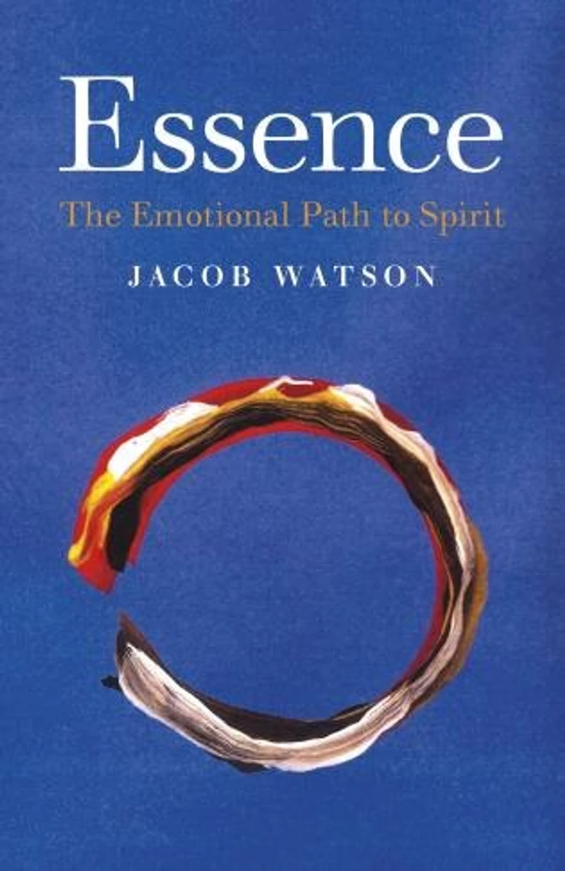 Essence: The Emotional Path To Spirit