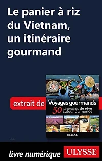 Voyages gourmands: 50 itinéraires de rêve autour du monde