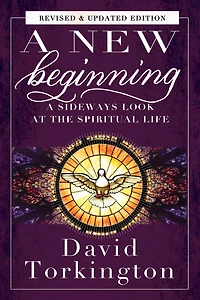 A New Beginning: Sideways Look At The Spiritual Life
