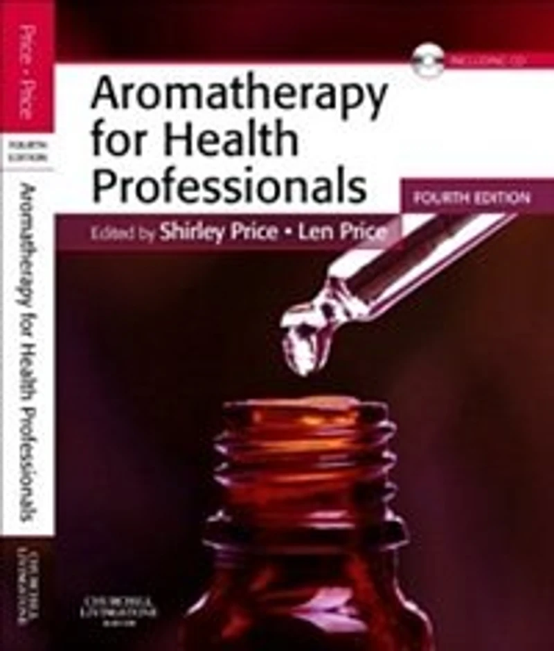 Aromatherapy for Health Professionals Revised Reprint