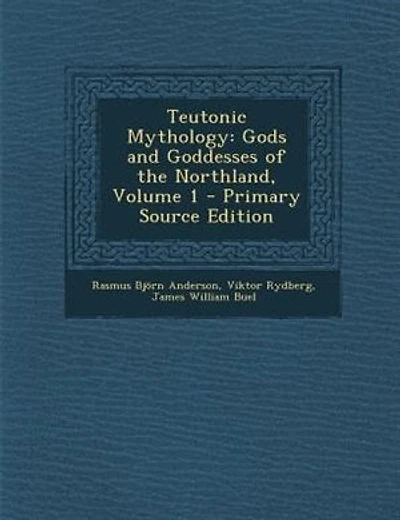 Teutonic Mythology: Gods and Goddesses of the Northland