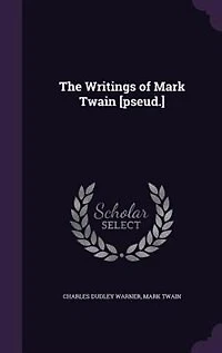 The Writings of Mark Twain [pseud